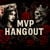 MVP HANGOUT